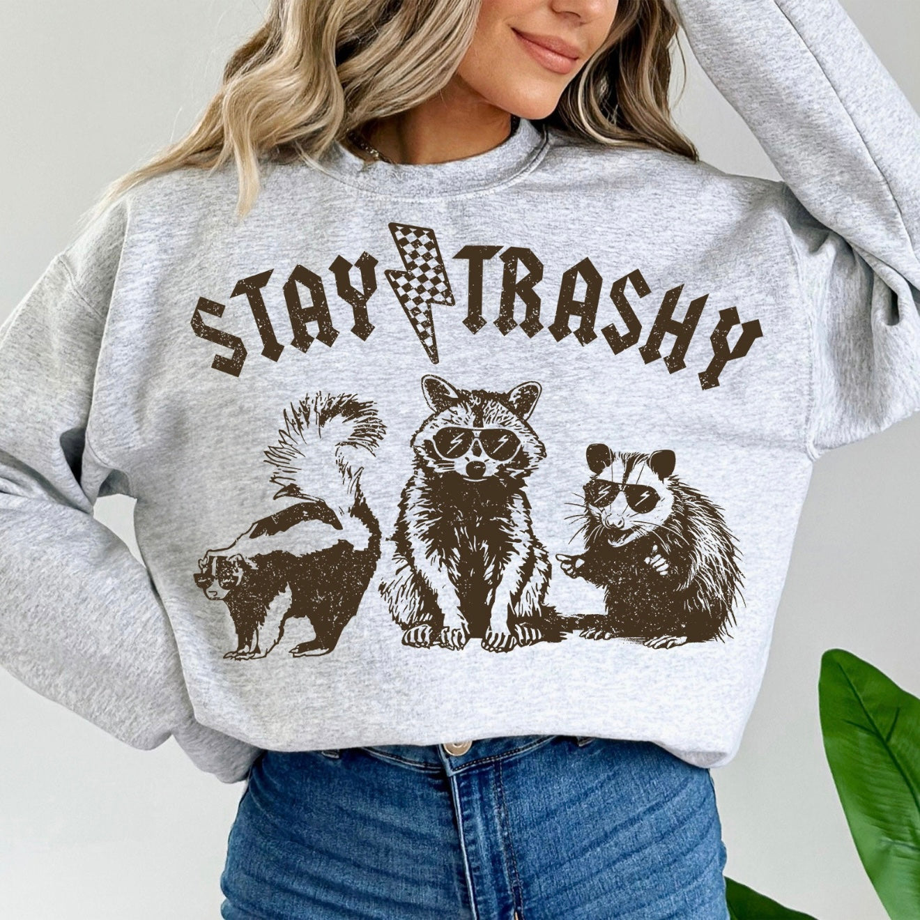 Stay trashy